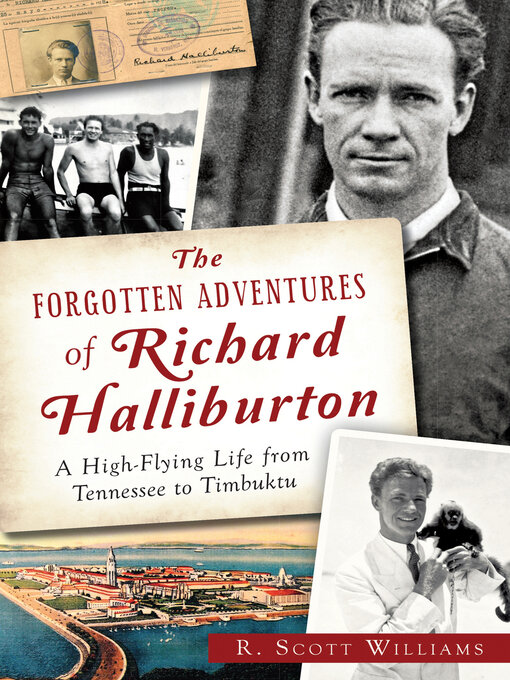 Title details for The Forgotten Adventures of Richard Halliburton by R. Scott Williams - Available